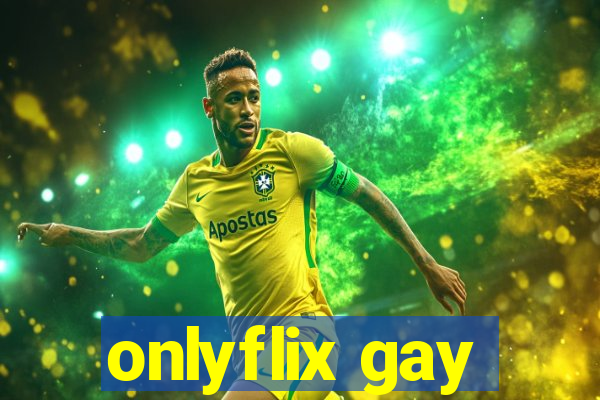 onlyflix gay